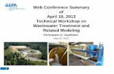 Christopher A. Impellitteri May 20, 2013 · PDF file0 . Web Conference Summary of April 18, 2013 Technical Workshop on Wastewater Treatment and Related Modeling May 20, 2013 . Christopher