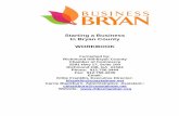 Starting a Business In Bryan County WORKBOOK Directory Bryan County ... all the risks associated with starting a small business. ... in your business definition. Assess the impact