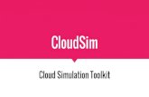 Cloud Simulation Toolkit - Jawaharlal Nehru University · PDF fileCloudsim - a viable alternative Hasslefree extensible modeling and event based simulation of large scale cloud infrastructure