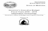 Governor’s Executive Budget Fiscal Years 2018 – 2019 Information Technologybudget.mt.gov/Portals/29/execbudgets/2019_Budget/Volume...2016-12-07Fiscal Years 2018 – 2019 Information