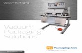 Vacuum Packaging Solutions - PAC · PDF fileVacuum Sealers for Food Fresh Pac Uniquely suited to the fresh produce packager. The optional Wet Vac system allows for easy cleanup and