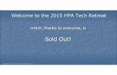 Schubin - HPA 2015 Wednesday · PDF fileI probably haven ’t received your proposal Mark Your Calendars! 2016 HPA Tech Retreat. ... HPA Tech Retreat, 2015 February 11 10 New Business