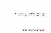 TomTom GPS Watch Benutzerhandbuchdownload.tomtom.com/open/manuals/watch2016/refman/TomTom-GP… · 5 Dieses Benutzerhandbuch umfasst alle Informationen zu Ihrer neuen TomTom Runner