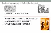 D39BU LESSON ONE: INTRODUCTION TO BUSINESS MANAGEMENT · PDF fileD39BU LESSON ONE: INTRODUCTION TO BUSINESS MANAGEMENT IN BUILT ENVIRONMENT (BMBE) 1 ... •To further develop your