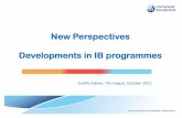 New Perspectives Developments in IB Perspectives Developments in IB programmes Judith Fabian, The Hague, ... scientific background to success in sport ... planet and its inhabitants
