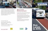 Bus Lane Enforcement - New York · PDF filebus lane: Unless otherwise restricted, vehicles are permitted in the bus lane to make a right turn at the next intersection, or to access
