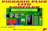 PICBASIC PLUS LITE - Profe Saul - Pagina Personal PLUS LITE COMPILER Version 1.0 BASIC compiler for the 14 -bit range of PIC micros . Near fully functional compiler, but limited to