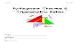 Pythagorean Theorem & Trigonometric Ratios SWBAT: Calculate the length of a side a right triangle using the Pythagorean Theorem Pythagorean Theorem – Day 1 Warm – Up Introduction:
