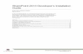 SharePoint 2013 Developer’s Installation Guide 2013 Developer’s Installation Guide - 2 Abstract he release of icrosoft’s hareoint erver 2013 comes with some surprising hardware