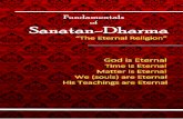 What is the Bhagavad-Gita - eternal religioneternalreligion.org/.../pdf-files/Fundamentals-of-Sanatan-Dharma.pdf · Sanatan-Dharma is eternal, it has always existed and it will ...