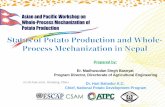 Asian and Pacific Workshop on Whole-Process Mechanization ...un-csam.org/ppta/201606Kunming/28/6. PPT_Nepal.pdf · Asian and Pacific Workshop on Whole-Process Mechanization of Potato
