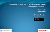Ten New Forms and OAF Personalization Examples for R12 · PDF fileTen New Forms and OAF Personalization Examples for R12.1 Presented By ... Set to No to require apps ... Oracle does