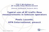 Typical use of IP traffic flow measurements in telecom ... · PDF fileGeneva, 24 March 2011 Typical use of IP traffic flow measurements in telecom operators Paolo Lucente, KPN International,