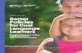 CONOR P. WILLIAMS Better Policies for Dual Language · PDF fileCONOR P. WILLIAMS Better Policies for Dual Language Learners Bridging Research, Policy, Implementation, and Classroom