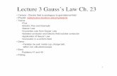 Lecture 3 Gauss’s Law Ch. 23 - University of Virginiapeople.virginia.edu/~ral5q/classes/phys632/summer08... ·  · 2008-07-08Lecture 3 Gauss’s Law Ch. 23 • Cartoon ... thickness