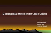 Modeling Blast Movement for Grade Control -  · PDF fileModeling Blast Movement for Grade Control Edward Isaaks Robert Barr . Onie Handayani