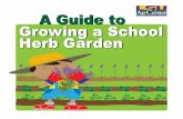 A Guide to Growing a School Herb Garden - LSU AgCenter AgCenter Pub. 3424 - A Guide to Growing a School Herb Garden 3 What Are Herbs? An herb is any plant with leaves, seeds or flowers