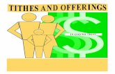 Tithes and Offerings - Timothy 2 Ministrytimothy2.org/studyguides/TITHES-AND-OFFERINGS-FOR-WEB.pdfwhen you are ill, on vacation, or even doing ministry elsewhere, you still are robbing