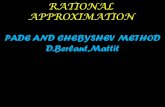 RATIONAL APPROXIMATION PADE AND CHEBYSHEV METHOD D.Berlant ...numericalanalysis.weebly.com/.../the_rational_approximation.pdf · rational approximation pade and chebyshev method d.berlant,mattit.