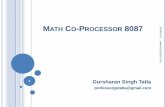 Math Co-Processor 8087 - · PDF fileINTRODUCTION 8087 was the first math coprocessor for 16-bit processors designed by Intel. It was built to pair with 8086 and 8088. The purpose of