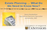 We Need to Know Now? - University of Missouri Extensionextension.missouri.edu/ozark/documents/Estate Planning Forage Beef... · We Need to Know Now? ... again assuming the same things