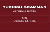 TURKISH GRAMMAR · PDF file · 2018-01-17The Verbs That Are Not Used in the Simple Present in Turkish 146 Turkish Verb Frames (Türkçede Fiil Çatıları) ... The Structural Composition