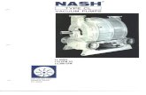 · PDF fileLiquid is always present in the Nash Vacuum Pump, due to the Nash principle of operation. Therefore additional liquid will not damage a Nash