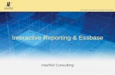 Interactive Reporting & Essbase - Reporting-Cube Query for... · PDF fileThe only Hyperion consulting partner with 2 Oracle ACE Directors and one Oracle ACE Founding Hyperion Platinum