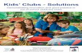 Kids’ Clubs - · PDF fileThis project is part-ﬁ nanced by the European Union through the Welsh Assembly ... agreeing rules and policies with the ... a pool or snooker table, TV,