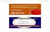 How to protect yourself against malaria · PDF fileDorling D Worldmapper. PLoS Med 4 (1), 2007 4 | Mine Action Technology Workshop | 10 September 2008 GLOBAL MALARIA PROGRAMME Global