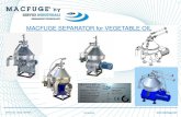 MACFUGE SEPARATOR for VEGETABLE OIL - Ecosolutionecosolution.com.pl/.../2017/03/Macfuge-Vegetable-Oil-features.pdf · MACFUGE SEPARATOR for VEGETABLE OIL 1 . ... and to dose the power