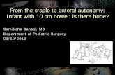 From the cradle to enteral autonomy: Infant with 10 cm ... · PDF fileFrom the cradle to enteral autonomy: Infant with 10 cm bowel: ... by oral feeding, ... of this total health care