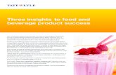 Three insights to food and beverage product success · PDF fileThree insights to food and beverage product success. ... Tate & Lyle’s team of sensory specialists and formulation