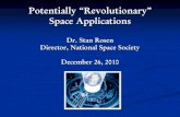 Potentially “Revolutionary” Space  · PDF filePotentially “Revolutionary” Space Applications . Dr. Stan Rosen . ... fire detection and ... Fire monitoring and