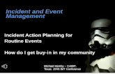 Incident and Event Management - ticc.tamu.eduticc.tamu.edu/Documents/IncidentResponse/AHIMT/2016Conference/IA… · Incident and Event Management ... 7/1/2004 xxxx County adopted