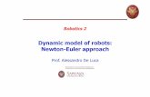Dynamic model of robots: Newton-Euler deluca/rob2_en/06_NewtonEuler...2017-04-05Dynamic model of robots: Newton-Euler approach . ... â€¢ â€œmoving framesâ€‌ algorithm