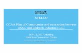 STELCO CCAA Plan of Compromise and transaction between ... · PDF fileSTELCO CCAA Plan of Compromise and transaction between USSC and Bedrock Industries LLC July 12, 2017 Meeting Hamilton