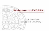 Welcome to AVDARK - Uppsala University computer science lab 1985-1988 NetInsight, ... ≈30 years ago: APZ 212 @ 5MHz ”the AXE supercomputer ... AVDARK 2012 APZ 212