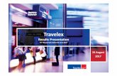 Q2 presentation FINAL - · PDF file2 Notice to Recipient The information contained in this confidential document (“Presentation”) has been prepared by Travelex (“Company”).