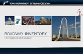 ROADWAY INVENTORY - Texas A&M University INVENTORY The biggest and badest . TPP Planning Conference – June 4-5, 2014 ... Utah 45,891 37. New Jersey 39,272 38. West Virginia 38,684