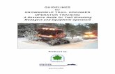 Snowmobile Trail Groomer Operator Training · PDF fileGUIDELINES for SNOWMOBILE TRAIL GROOMER OPERATOR TRAINING Project Manager: ... Albany, NY 12238 (518) 474 ... Grooming Snow,