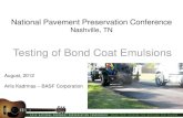 Testing of Bond Coat Emulsions - Amazon Web Servicespavementvideo.s3.amazonaws.com/2012_Pavement... · ACCELERATED PAVEMENT TEST ... Ductility @ 25ºC, cm 40 min. 40 min. Softening