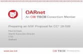 Preparing an NSF Proposal for CC* 18-508 - OARnet an NSF... · Preparing an NSF Proposal for CC* 18-508 ... • A network connection upgrade for the campus connection to a ... •