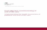 Cost-effective commissioning of end of life care - gov.uk · PDF fileUnderstanding the health economics of ... This document articulates five ... Cost-effective commissioning of end