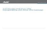 A10 Thunder CFW IPsec VPN Interoperability with Azure · PDF fileDeployment ide A10 Thunder CFW IPsec VPN Interoperability with Azure ... a command line. You can access the CLI ...