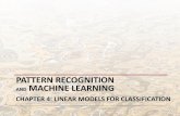 PATTERN RECOGNITION AND MACHINE LEARNING - …madani.pro/files/chapter4.pdf · pattern recognition and machine learning chapter 4: linear models for classification
