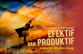Menjadi Manusia Efektif dan Produktif Menurut Stephen Coveykilat.presentasi.net/public/Menjadi Manusia Efektif dan Produktif.pdf · Presentasi Inspiratif, Slide Inspiratif, Seven