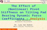 [PPT]PowerPoint Presentation - Texas A&M Universityrotorlab.tamu.edu/Tribgroup/08_TRC_slide_show/Slide_show... · Web viewTRC 2008 The Effect of (Nonlinear) Pivot Stiffness on Tilting