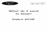 What do I need to know? Dance · PDF fileWhat do I need to know? Dance GCSE Brune Park Dance . Your written paper ... Describe the accompaniment for Swansong Each section of the dance