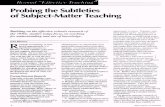 Probing the Subtleties of Subject-Matter · PDF fileProbing the Subtleties of Subject-Matter Teaching Building on the effective schools research of the 1970s, studies today focus on